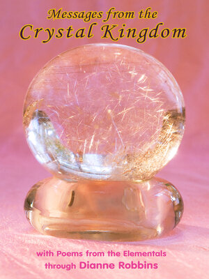 cover image of Messages from the Crystal Kingdom: with Poems from the Elementals